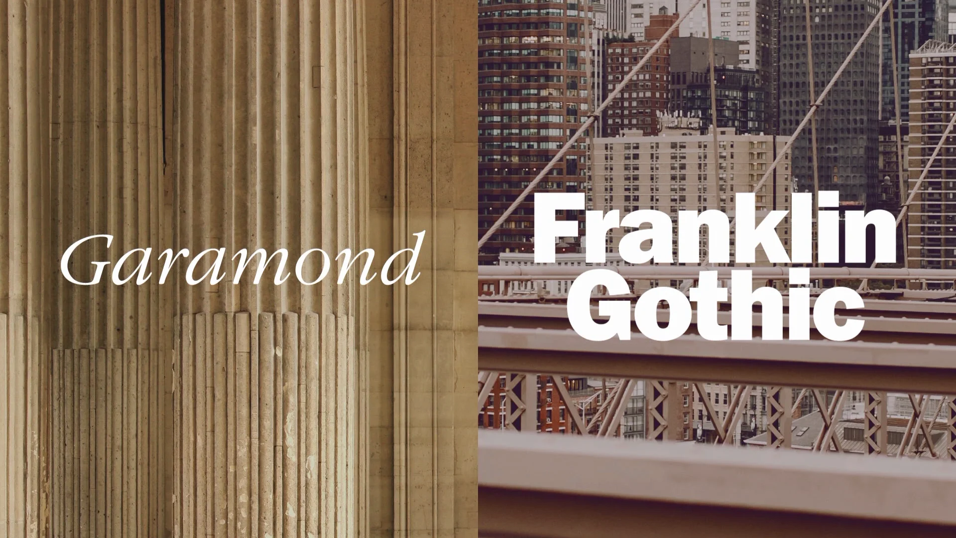 Capture de la vidéo : dyptique montrant, à gauche, une photo de colonnes en pierre avec la mention « Garamond » et à droite, une photo de gratte-ciels de New-York avec la mention « Franklin Gothic ».