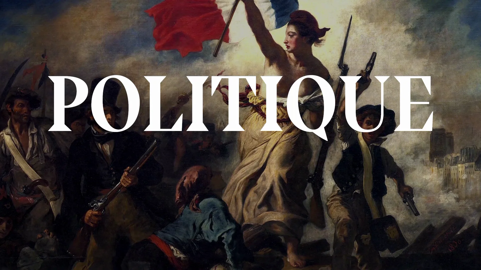 Capture de la vidéo : visuel du tableau « La liberté guidant le peuple » d'Eugène Delacroix, avec la mention « Politique » en surimpression.