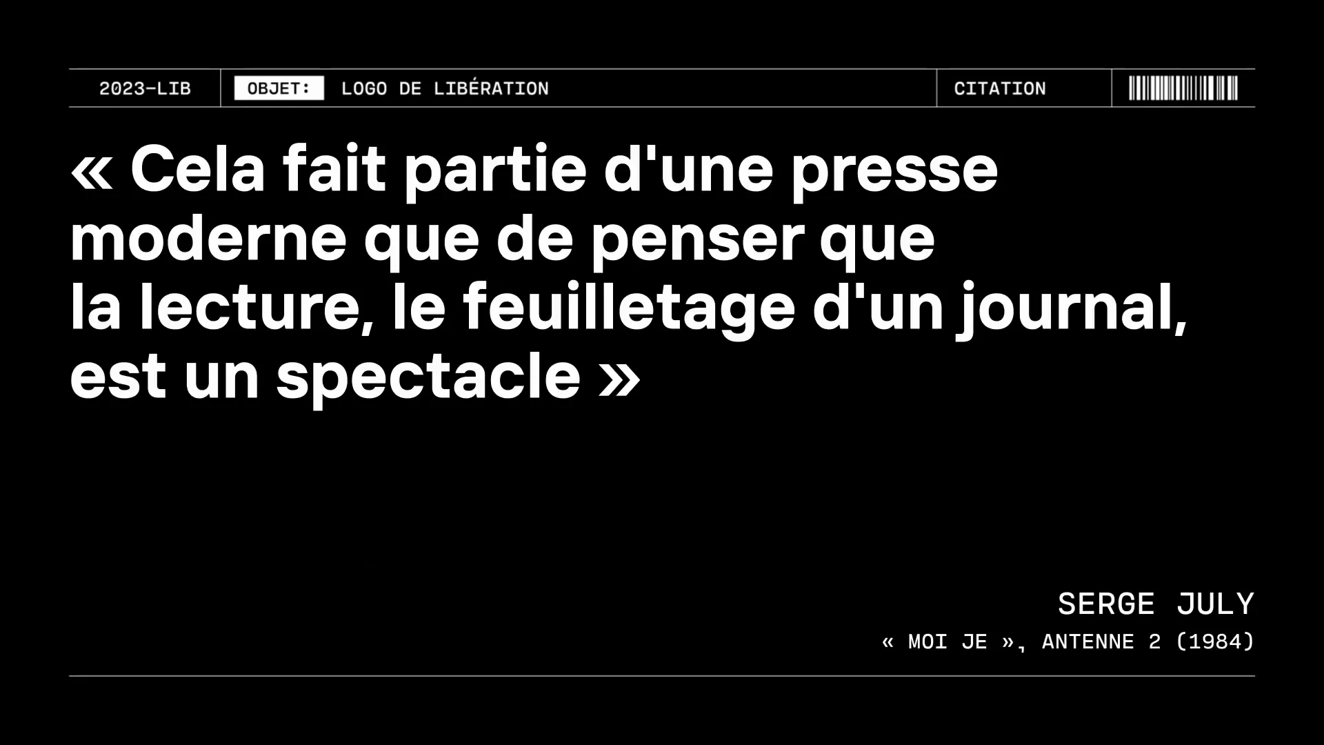 Capture de la vidéo : infographie présentant une citation de Serge July « Cela fait partie d'une presse moderne que de penser que la lecture, le feuilletage d'un journal, est un spectacle ».